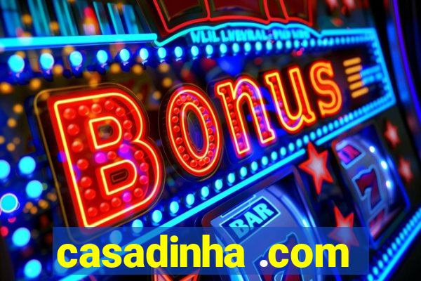 casadinha .com